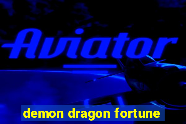 demon dragon fortune